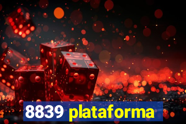 8839 plataforma